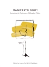 Manifesto Now! : Instructions for Performance, Philosophy, Politics - eBook