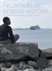 Frontiers of Screen History : Imagining European Borders in Cinema, 1945-2010 - eBook
