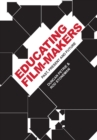 Educating Film-makers : Past, Present and Future - Book