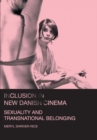 Inclusion in New Danish Cinema : Sexuality and Transnational Belonging - Book
