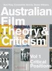 Australian Film Theory and Criticism : Volume 1: Critical Positions - eBook