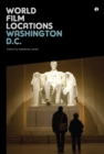 World Film Locations: Washington D.C. - eBook
