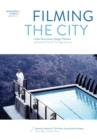 Filming the City : Urban Documents, Design Practices and Social Criticism through the Lens - Book