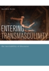 Entering Transmasculinity : The Inevitability of Discourse - Book