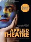 Applied Theatre Second Edition : International Case Studies and Challenges for Practice - eBook