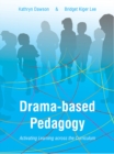 Drama-based Pedagogy : Activating Learning Across the Curriculum - eBook
