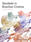 Saudade in Brazilian Cinema : The History of an Emotion on Film - eBook