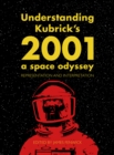 Understanding Kubrick's 2001: A Space Odyssey : Representation and Interpretation - eBook
