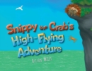 Snippy The Crab's High Flying Adventure - Book