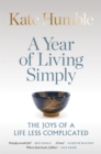 A Year of Living Simply : The joys of a life less complicated - Book