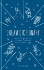 A Dictionary of Dream Symbols : With an Introduction to Dream Psychology - Book