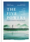 The Five Powers : A guide to personal peace and freedom - eBook
