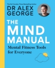The Mind Manual : Mental Fitness Tools for Everyone - eBook