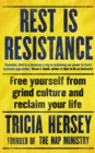Rest Is Resistance : Free yourself from grind culture and reclaim your life - Book