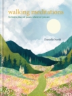 Walking Meditations : To find a place of peace, wherever you are - Book