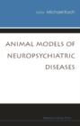 Animal Models Of Neuropsychiatric Diseases - eBook