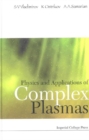 Physics And Applications Of Complex Plasmas - eBook