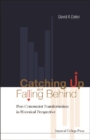 Catching Up And Falling Behind: Post-communist Transformation In Historical Perspective - eBook