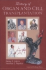 History Of Organ And Cell Transplantation - eBook