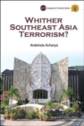 Whither Southeast Asia Terrorism? - Book