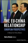 Eu-china Relationship, The: European Perspectives - A Manual For Policy Makers - Book
