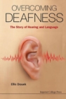 Overcoming Deafness: The Story Of Hearing And Language - Book