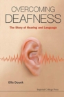 Overcoming Deafness: The Story Of Hearing And Language - Book