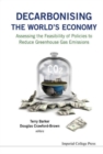 Decarbonising The World's Economy: Assessing The Feasibility Of Policies To Reduce Greenhouse Gas Emissions - Book
