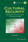 Cultural Security: Evaluating The Power Of Culture In International Affairs - Book