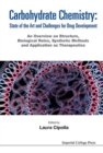 Carbohydrate Chemistry: State Of The Art And Challenges For Drug Development - An Overview On Structure, Biological Roles, Synthetic Methods And Application As Therapeutics - Book