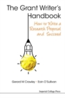 Grant Writer's Handbook, The: How To Write A Research Proposal And Succeed - Book