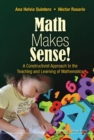 Math Makes Sense!: A Constructivist Approach To The Teaching And Learning Of Mathematics - Book