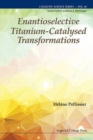 Enantioselective Titanium-catalysed Transformations - Book