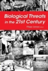 Biological Threats In The 21st Century: The Politics, People, Science And Historical Roots - Book