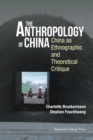 Anthropology Of China, The: China As Ethnographic And Theoretical Critique - Book