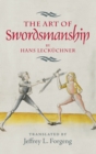 The Art of Swordsmanship by Hans Leckuchner - Book