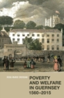 Poverty and Welfare in Guernsey, 1560-2015 - Book