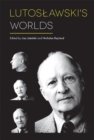 Lutoslawski's Worlds - Book