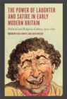 The Power of Laughter and Satire in Early Modern Britain : Political and Religious Culture, 1500-1820 - Book