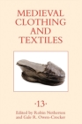 Medieval Clothing and Textiles 13 - Book