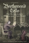 Beethoven's Cello: Five Revolutionary Sonatas and Their World - Book