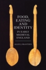 Food, Eating and Identity in Early Medieval England - Book