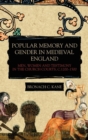 Popular Memory and Gender in Medieval England : Men, Women, and Testimony in the Church Courts, c.1200-1500 - Book