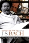 Sir Henry Wood: Champion of J.S. Bach - Book
