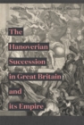 The Hanoverian Succession in Great Britain and its Empire - Book