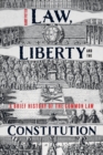 Law, Liberty and the Constitution : A Brief History of the Common Law - Book
