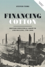 Financing Cotton : British Industrial Growth and Decline, 1780-2000 - Book