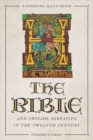The Bible and Crusade Narrative in the Twelfth Century - Book