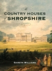 The Country Houses of Shropshire - Book