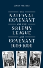 The National Covenant and the Solemn League and Covenant, 1660-1696 - Book